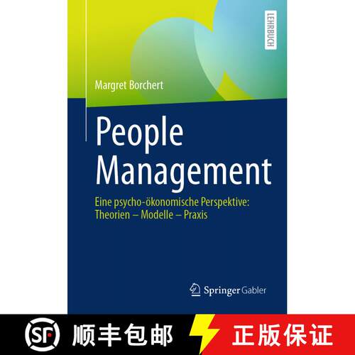 【3-4周达】People Management: Eine psycho-ökonomische Perspektive: Theorien – Modelle – Praxis [9783662702765]