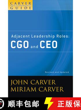 【3-4周达】Adjacent Leadership Roles: Cgo And Ceo: A Carver Policy Governance Guide, Revised And Upda... [9780470392553]