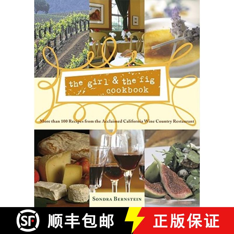 【3-4周达】The Girl & the Fig Cookbook: More Than 100 Recipes from the Acclaimed California Wine Coun... [9780743255219]