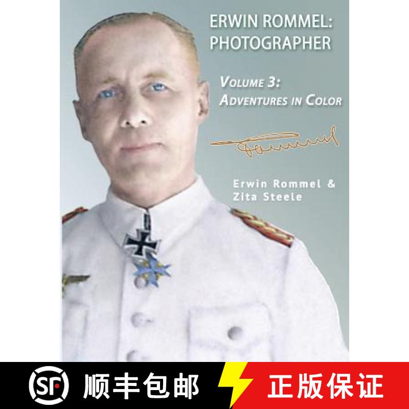 【2-3周达】Erwin Rommel Photographer: Vol. 3, Adventures in Color [9781941184110]