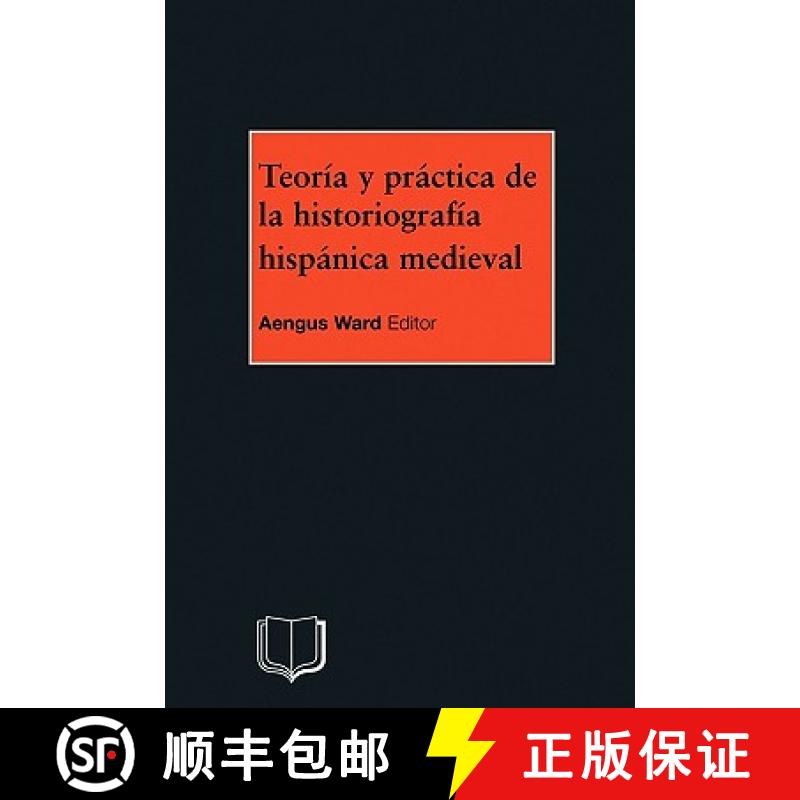 【3-4周达】Teoria y Practica de la Historiografia Hispanica Medieval [9781902459080]