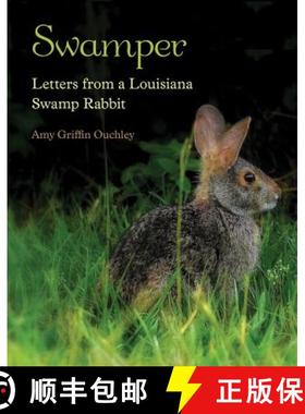 预订 Swamper: Letters from a Louisiana Swamp Rabbit [9780807150740]