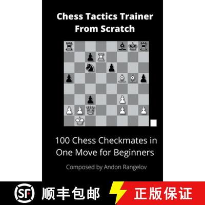 【3-4周达】100 Chess Checkmates in One Move for Beginners [9798201154998]