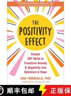 【3-4周达】The Positivity Effect: Simple CBT Skills to Transform Anxiety and Negativity Into Optimism... [9781648481116]