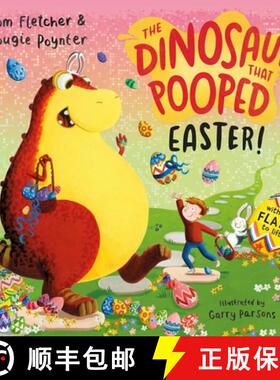 【3-4周达】The Dinosaur that Pooped Easter! : An egg-cellent lift-the-flap adventure [9780241488812]