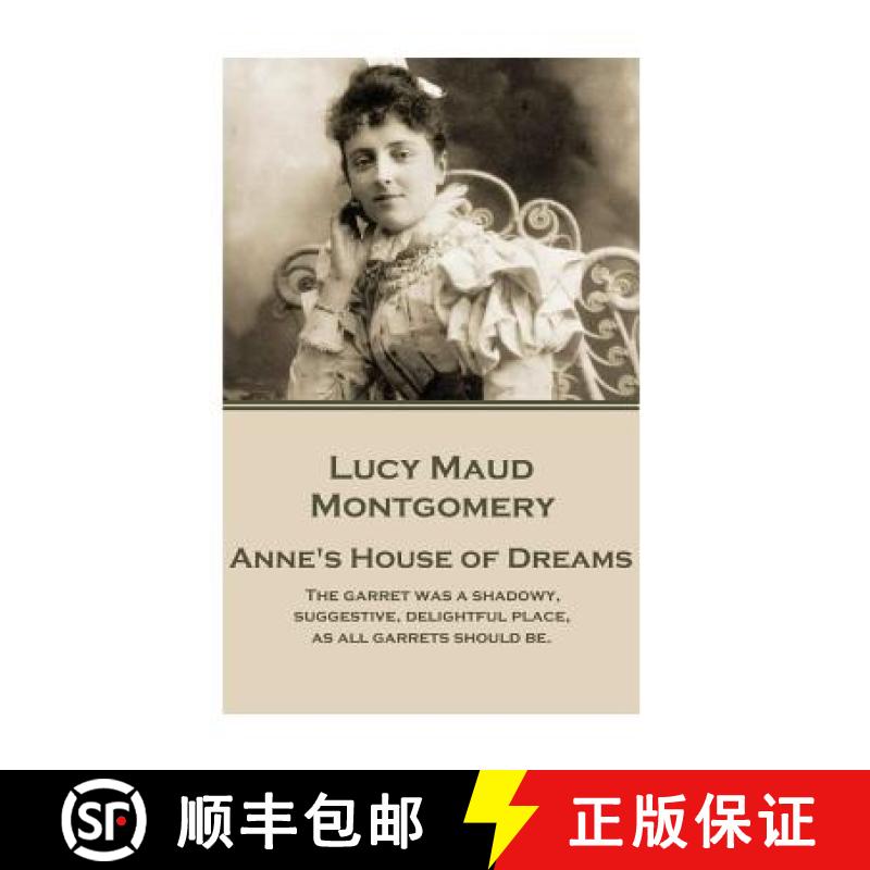 【3-4周达】Lucy Maud Montgomery - Anne's House of Dreams: The garret was a shadowy, suggestive, delig... [9781785437694]