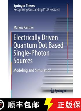 【3-4周达】Electrically Driven Quantum Dot Based Single-Photon Sources : Modeling and Simulation [9783030395452]