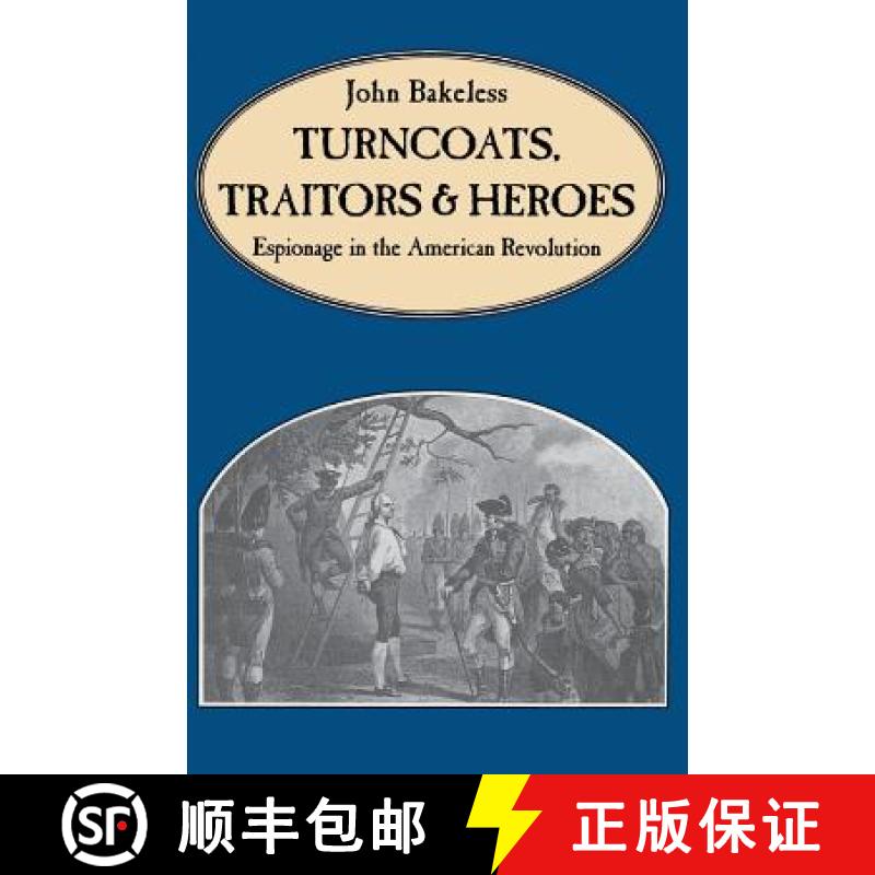 【3-4周达】Turncoats, Traitors and Heroes: Espionage in the American Revolution [9780306808432]