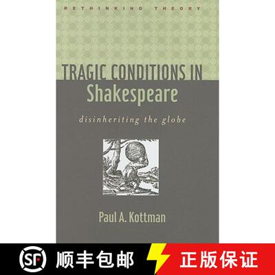 【3-4周达】精装 Tragic Conditions in Shakespeare – Disinheriting the Globe [9780801893711]