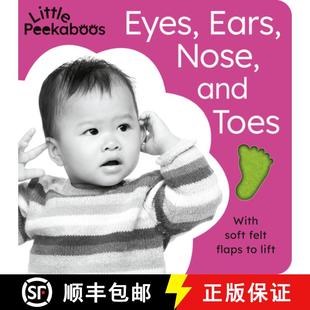【3-4周达】Eyes, Ears, Nose, and Toes - Little Peekaboos: With soft felt flaps to lift [9781664350601]
