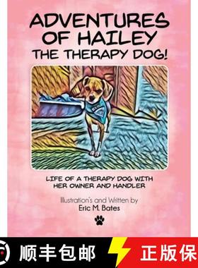预订 Adventures of Hailey The Therapy Dog!: Life of a Therapy dog with her owner and handler [9781967109708]
