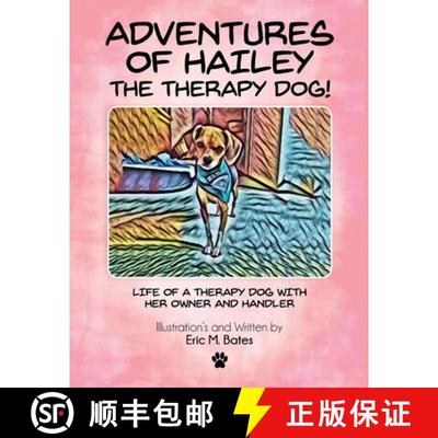 【3-4周达】Adventures of Hailey The Therapy Dog!: Life of a Therapy dog with her owner and handler [9781967109708]