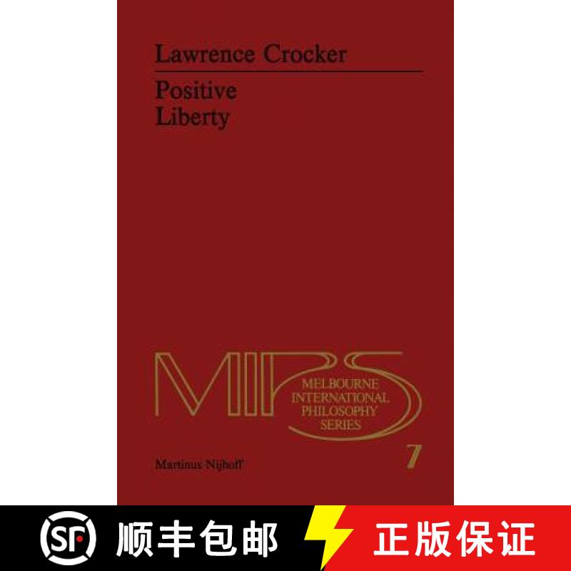 【3-4周达】Positive Liberty: An Essay in Normative Political Philosophy [9789400988392]