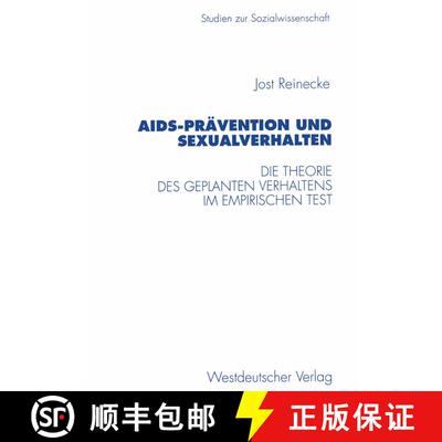【3-4周达】AIDS-Prävention und Sexualverhalten : Die Theorie des geplanten Verhaltens im empirischen... [9783531130545]
