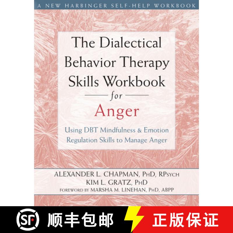 【3-4周达】The Dialectical Behavior Therapy Skills Workbook for Anger: Using DBT Mindfulness and Emot... [9781626250215]