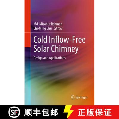 【3-4周达】Cold Inflow-Free Solar Chimney : Design and Applications [9789813368309]