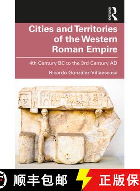 【3-4周达】Cities and Territories of the Western Roman Empire: 4th Century BC to the 3rd Century AD [9781032586267]