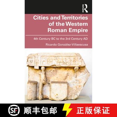 【3-4周达】Cities and Territories of the Western Roman Empire: 4th Century BC to the 3rd Century AD [9781032586267]