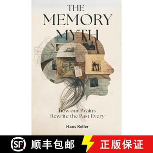 【3-4周达】The Memory Myth: How Our Brains Rewrite the Past Every Day [9789374120194]