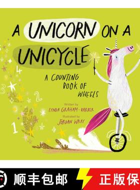 【3-4周达】A Unicorn on a Unicycle: A Counting Book of Wheels [9781682632512]