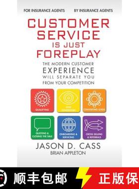【3-4周达】Customer Service Is Just Foreplay: The Modern Customer Experience Will Seperate You From Y... [9780996222709]