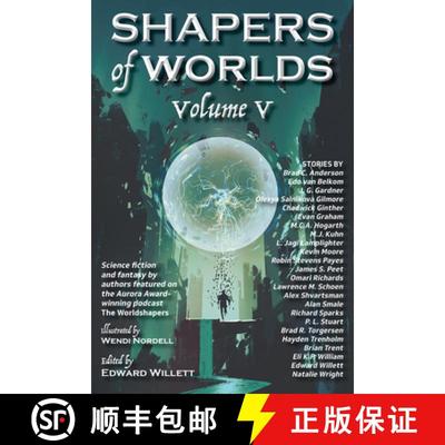 【2-3周达】Shapers of Worlds Volume V: Science Fiction and Fantasy by Authors Featured on the Aurora ... [9781998273331]