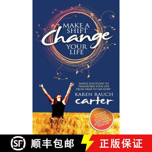 【3-4周达】Make a Shift, Change Your Life: Simple Solutions to Transform Your Life from Drab to Fab Now! [9780989897808]