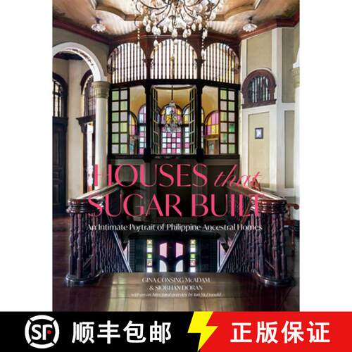 【3-4周达】精装 Houses that Sugar Built : An Intimate Portrait of Philippine Ancestral Homes [9781957183800]