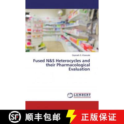 预订 Fused N&S Heterocycles and their Pharmacological Evaluation [9786139962297]