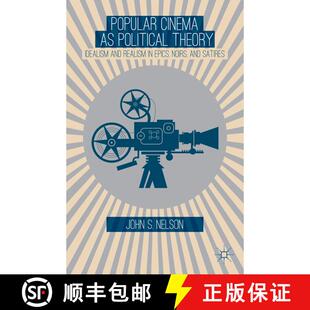 【3-4周达】Popular Cinema as Political Theory: Idealism and Realism in Epics, Noirs, and Satires [9781137374707]