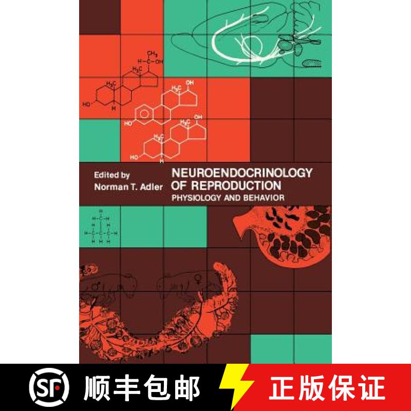 【3-4周达】Neuroendocrinology of Reproduction: Physiology and Behavior [9781468438833]