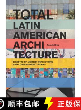 【3-4周达】Total Latin American Architecture : Libretto of Modern Reflections & Contemporary Works [9781940291475]