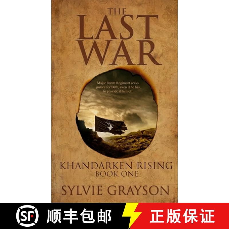 【3-4周达】The Last War: Book One, Khandarken Rising: Major Dante Regiment seeks justice for Beth, ev... [9780993828867]