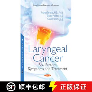 【3-4周达】Laryngeal Cancer: Risk Factors, Symptoms and Treatment [9781536134506]
