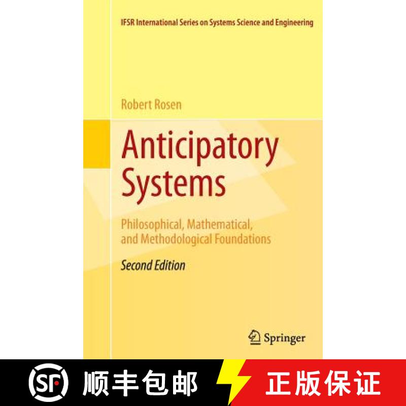 【3-4周达】Anticipatory Systems : Philosophical, Mathematical, and Methodological Foundations [9781489992970]