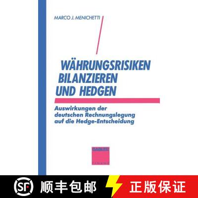 【3-4周达】Währungsrisiken bilanzieren und hedgen : Auswirkungen der deutschen Rechnungslegung auf d... [9783409140607]