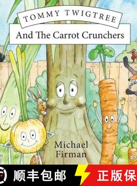 【3-4周达】Tommy Twigtree And The Carrot Crunchers [9781912262953]