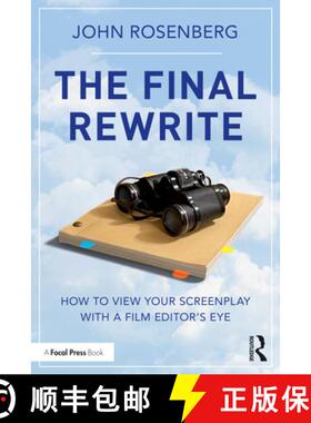预订 The Final Rewrite: How to View Your Screenplay with a Film Editor's Eye [9780367750596]