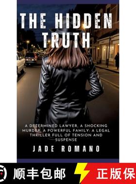 预订 The Hidden Truth: A determined lawyer, a shocking murder, a powerful family: a legal thriller fu... [9783384232823]
