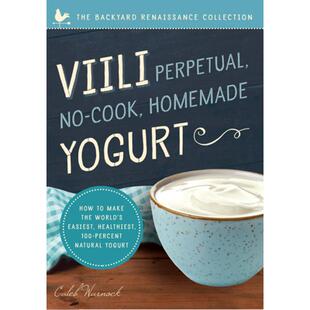 Homemade Cook 9781942934516 Make ... How Perpetual Easiest 100 Healthiest VIILI World 4周达 Yogurt the