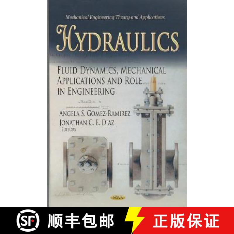 【3-4周达】Hydraulics: Fluid Dynamics, Mechanical Applications and Role in Engineering [9781622572465]