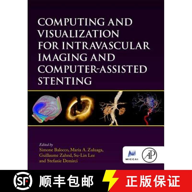 【3-4周达】Computing and Visualization for Intravascular Imaging and Computer-Assisted Stenting [9780128110188]