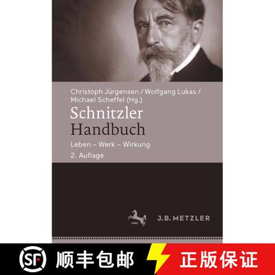 【3-4周达】精装 Schnitzler-Handbuch: Leben – Werk – Wirkung (2., aktualisierte und erweiterte Aufl.... [9783476059185]
