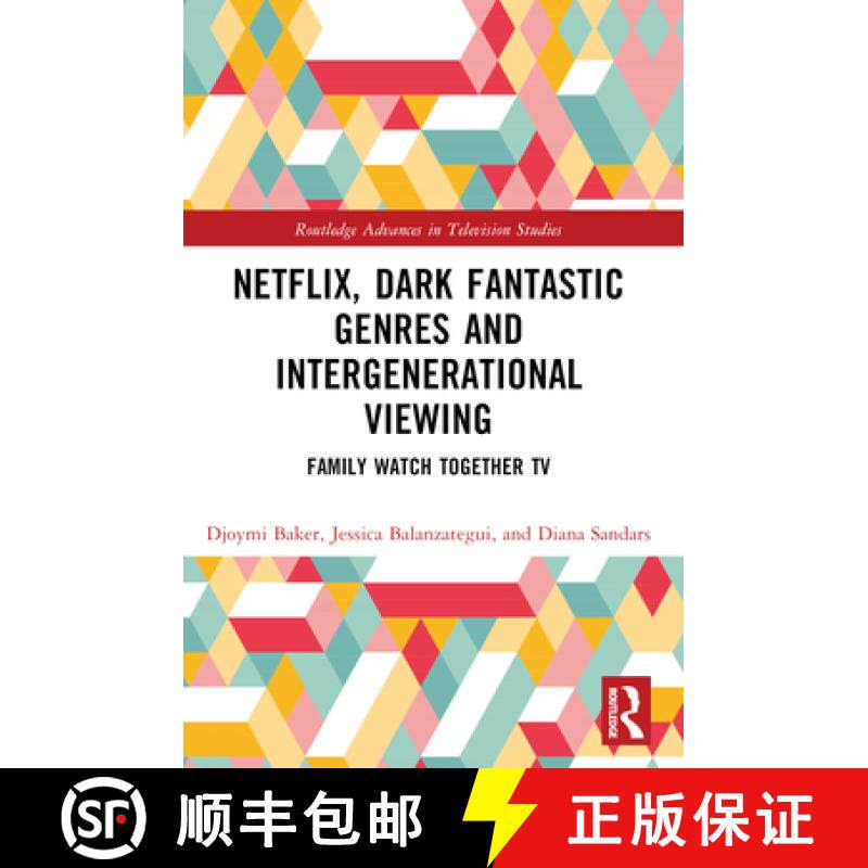 【3-4周达】Netflix, Dark Fantastic Genres and Intergenerational Viewing: Family Watch Together TV [9781032121888]