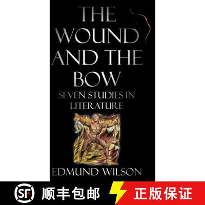 【3-4周达】The Wound and the Bow: Seven Studies in Literature [9781635617238]
