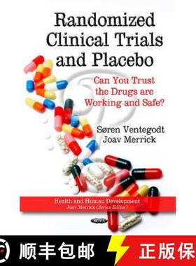 【3-4周达】Randomized Clinical Trials and Placebo: Can You Trust the Drugs are Working and Safe? [9781614700678]