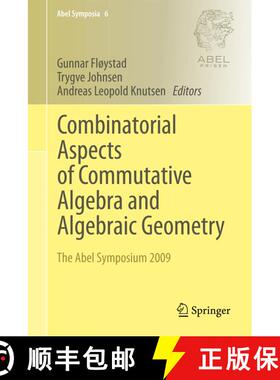 【3-4周达】Combinatorial Aspects of Commutative Algebra and Algebraic Geometry : The Abel Symposium 2009 [9783642194917]
