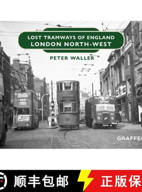 【3-4周达】Lost Tramways of England: London North-West [9781914079818]