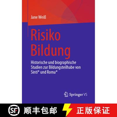 【3-4周达】Risiko Bildung : Historische und biographische Studien zur Bildungsteilhabe von Sinti* und... [9783658478728]
