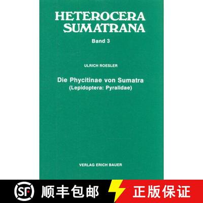 预订 Heterocera Sumatrana, Volume 3 (Green Book): Die Phycitinae von Sumatra (Lepidoptera: Pyralidae)... [9783889882004]